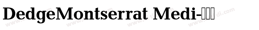 DedgeMontserrat Medi字体转换